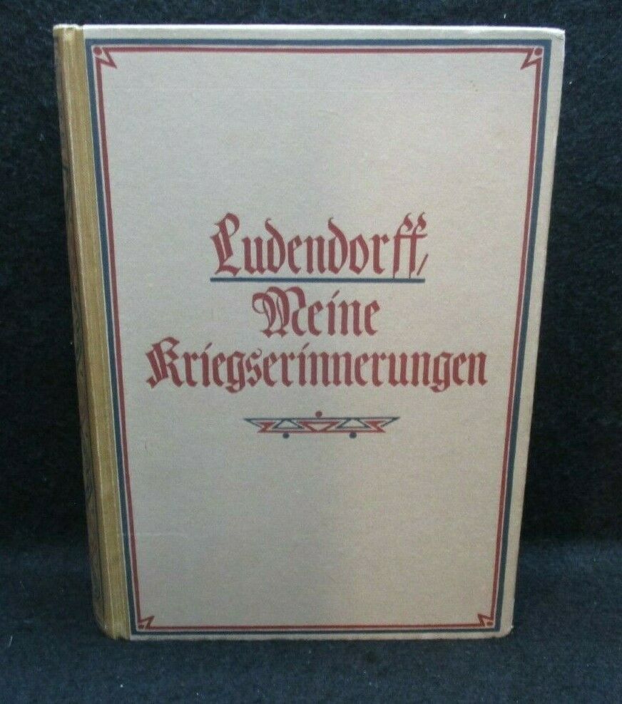 ** 1919 Wwi Kriegserinnerungen (war Memories) Erich Ludendorff Berlin